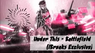 Nightcore BreakBeat - Battlefield (iBreaks Exclusive) [Animated]