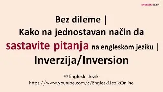 Bez dileme | Kako na jednostavan način da sastavite pitanja | Inverzija/Inversion