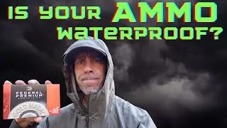 Is ammunition waterproof? Results may shock you!