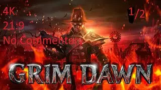Grim Dawn | Full Walktrough Part1/2 | Necrommancer | 21:9 | UWD No Commentary 4K