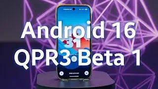 Android 16 QPR3 Beta 1 is Here - What`s New?