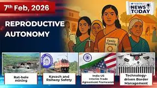 News Today | Daily Current Affairs | 7th February, 2026