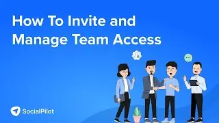 How To Add Team Members & Clients | SocialPilot