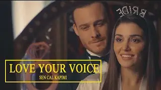 LOVE YOUR VOICE | SEN CAL KAPIMI | EDSER
