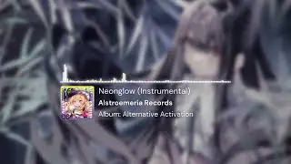 【東方Instrumental】Neonglow (Instrumental)「Alstroemeria Records | Alternative Activation」