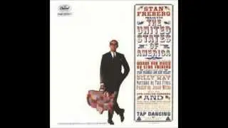 Stan Freberg Presents The United States of America pt  1&2