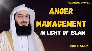 Anger Management in Light of Islam|| #islamicmotivation by #muftimenk || #inspiration #islamicstatus