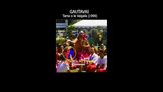 GAUTAVAI (Tama o le Vaigafa) - Pese (1999)