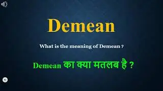 Demean meaning in Hindi | Demean ka kya matlab hota hai | daily use English words