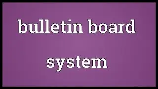 Bulletin board system Meaning