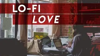 🌜 Lofi Love by @soundroll - Chillhop jazzy beats for work, study relax