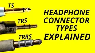 Headphone Jack Connectors Explained | TS, TRS, TRRS Headphone Connections