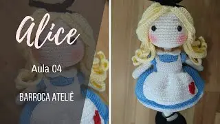 AULA 4 - ALICE (Barroca Ateliê Oficial)