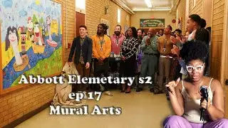 Therapist Sips and reviews: Abbott Elementary Season 2 Ep 17-Mural Arts