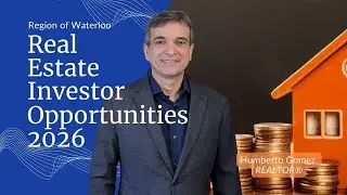 🔍 Real Estate Opportunities for Investors in 2026 | Region of Waterloo | Video 4