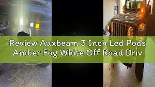 Review Auxbeam 3 Inch Led Pods Amber Fog White Off Road Driving Light XP-Ultra Series Spot Flood Com