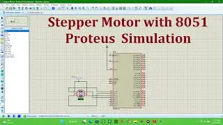 Stepper Motor with 8051 Microprocessor | Proteus Simulation