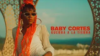 Baby Cortes - Guerra a la tierra (official  video)