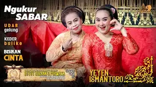 NGUKUR SABAR - UDAR GELUNG - KEDER BALIKE - BISIKAN CINTA | UNJUNGAN BUYUT SURJAN & PURWATA CIPAAT