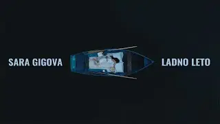 SARA GIGOVA - LADNO LETO (Official video)