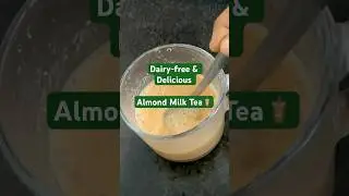 Vegan Almond milk tea | Easy & Healthy Recipe | #vegan #almondmilk #tea #healthyrecipes #shorts #yt