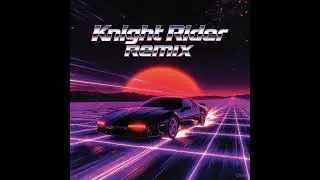 Knight Rider Theme Remix 
