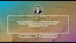 Cara buat video dokumentasi keren dengan powerpoint template decinema reactive