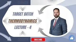 Target Batch || Thermodynamics || Lecture - 4 || Physics By CP Sir || NEET || IIT-JEE ||