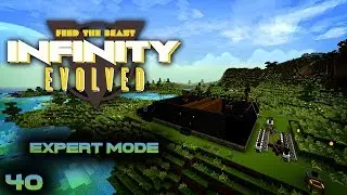 Minecraft FTB Infinity Evolved Expert Mode Ep 40