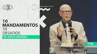 10 mandamentos, 10 desafios | Pr. Jorge Linhares | Pastoral | 28/12/2025