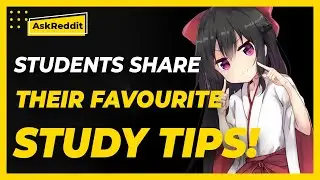 Students share their favourite study tips! (Reddit Stories)