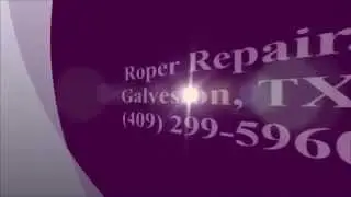 Roper Repair, Galveston, TX, (409) 299-5960