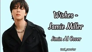 Wishes - Jamie Miller | Snowdrop OST - Jimin AI Cover