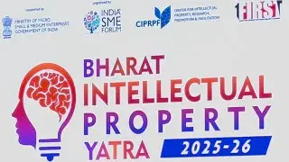 India SME Forum | CIPRPF | Bharat Intellectual Property Yatra 2025-26