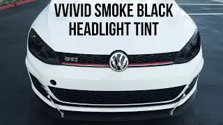 GTI MK7 Vvivid Headlight and Tail light Smoke Tint Install