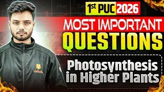 Photosynthesis in Higher Plants &ndash; Important Questions 🌿| 1st PUC Biology | Exam Focus| Basavaraj Sir