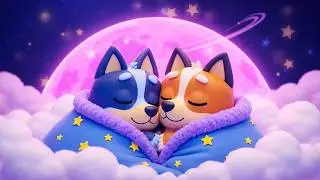 Bluey Bedtime Lullaby 🌙 Soft Relaxing Music for Sleep, Calm Thoughts and Comfort