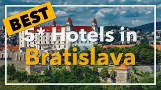 🔴 Best 5 star Hotels in Bratislava, Slovak Republic