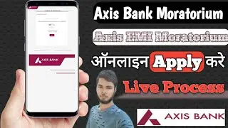 Axis bank emi moratorium keyse apply kare | how to apply axis bank loan & credit card emi moratorium