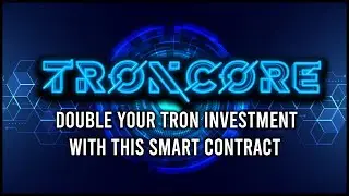 Troncore Dapp - 200% Up your Tron Investment