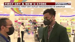 FIRST CRY AND NEW U STORE: INDIA'S BIGGEST FIRST CRY OUTLET INAUGURATED IN DIMAPUR