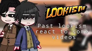 Past lookism react to some videos | GCRV |