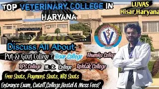 LUVAS Veterinary College || Admission Process || Cutoff|| Fees structure || Campus tour|Hostel tour 