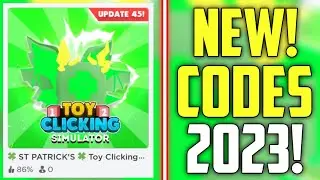 FUTURE CODES!! | *NEW* ROBLOX TOY CLICKING SIMULATOR! CODES 2023! (ST PATRICK'S🍀)