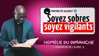 Petit Trait&eacute; de la Platitude l'&acirc;me | Pr&ecirc;tre, et alors? ✝️ | Hom&eacute;lie, dimanche 30/11/2025