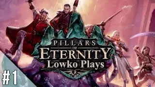 Pillars of Eternity with Lowko - Part 1: The Nature Godlike! (Let's Play in 1440p)