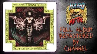 Fifth Angel - Time Will Tell - Full Album - 1989 (HARD METAL REMASTER)