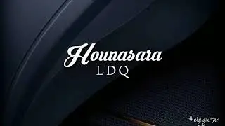 Hounasara - LDQ Guitar chords and lyrics