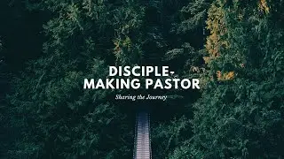 Video 10 Pastor discipleship journey vlog   September 18 2024