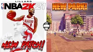 NBA 2K21 NEW PATCH and NEW PARK! ALL PATCH NOTES!